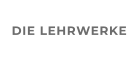 DIE LEHRWERKE